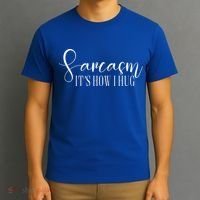 Sarcasm Is How I Hug T-Shirt thumb 3