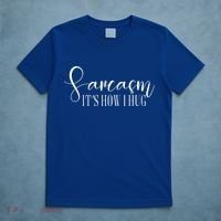 Sarcasm Is How I Hug T-Shirt thumb 5