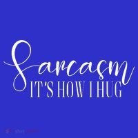 Sarcasm Is How I Hug Visor thumb 3