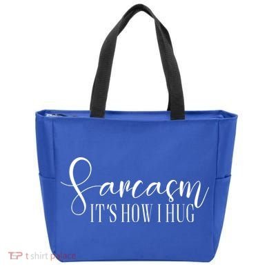 Sarcasm Is How I Hug Tote Bag