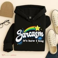 Sarcasm It's How I Hug Hoodie thumb 4