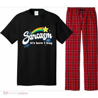 Sarcasm It's How I Hug Pajama Set