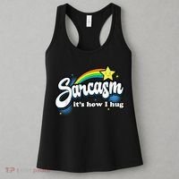 Sarcasm It's How I Hug Women's Tank Top thumb 3