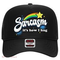 Sarcasm It's How I Hug Hat thumb 0