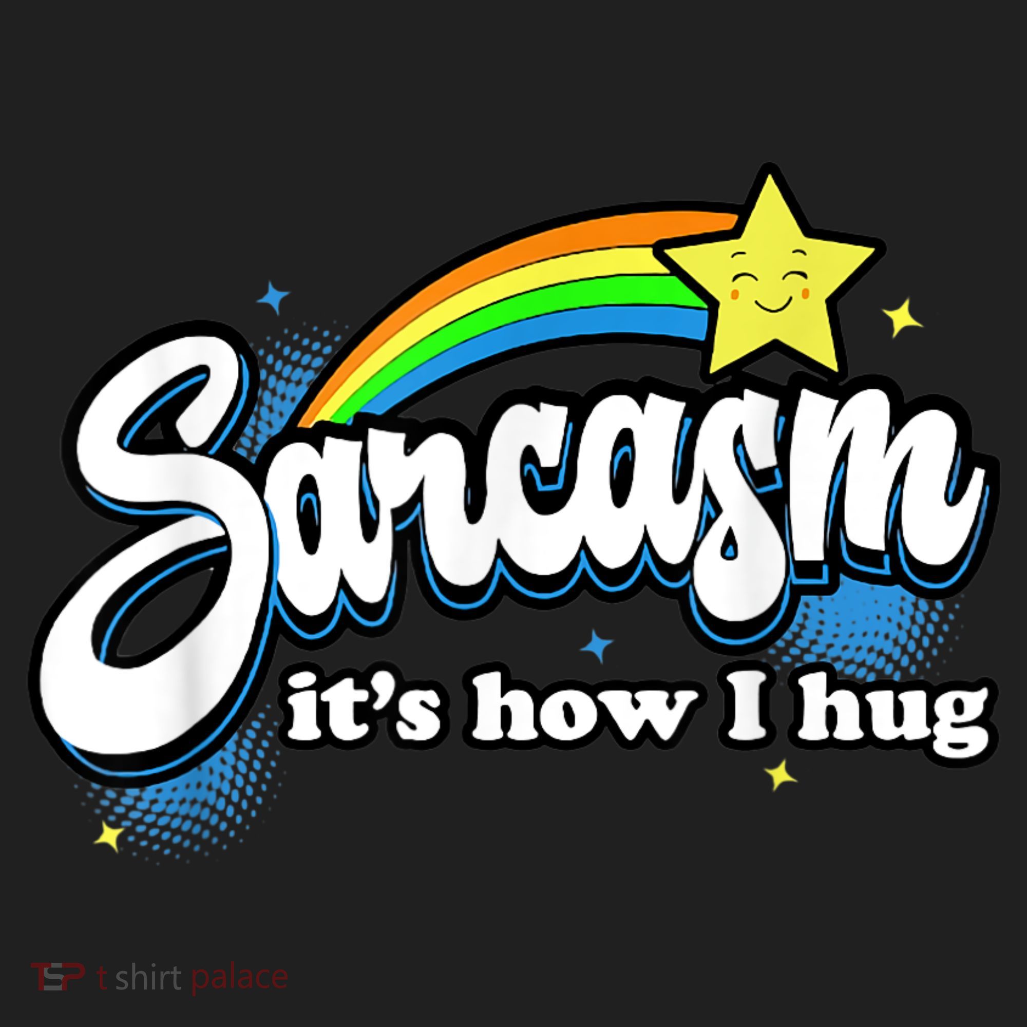 Sarcasm It's How I Hug Hat