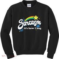 Sarcasm It's How I Hug Kids Sweatshirt thumb 0