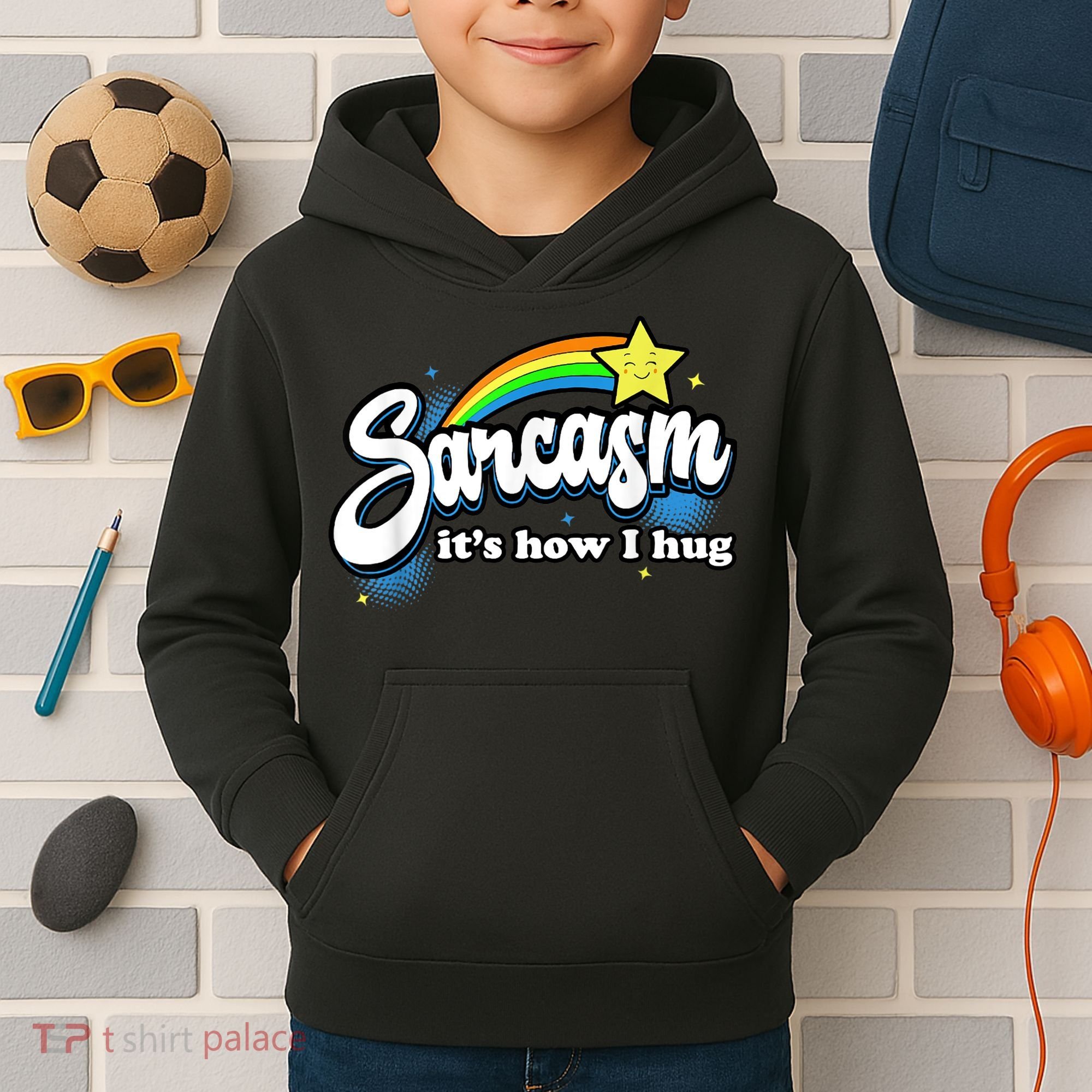 Sarcasm It's How I Hug Kids Hoodie