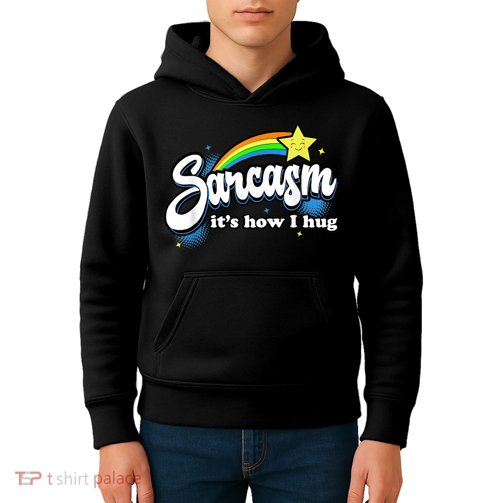 Sarcasm It's How I Hug Kids Hoodie