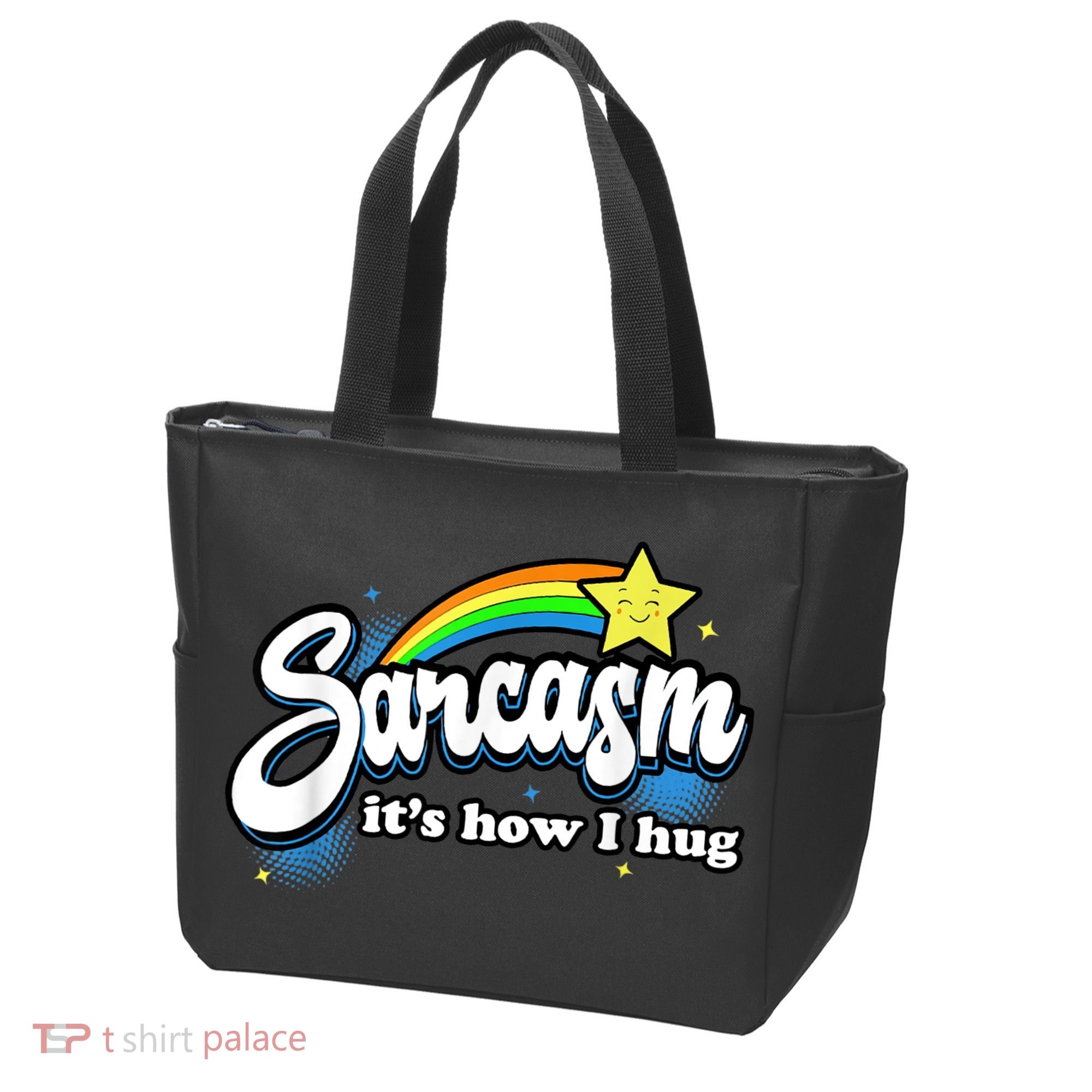 Sarcasm It's How I Hug Tote Bag