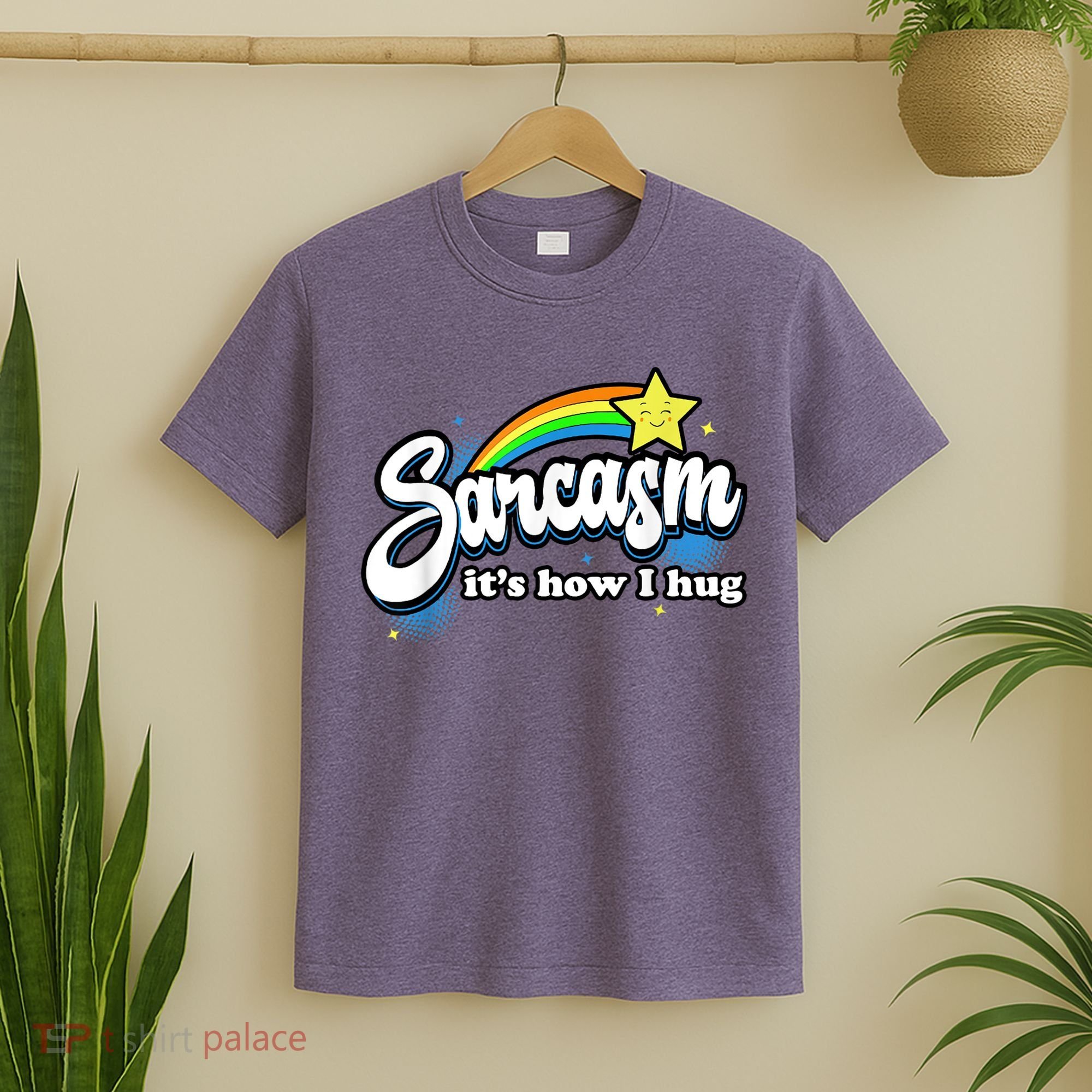 Sarcasm It's How I Hug T-Shirt
