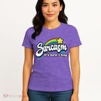 Sarcasm It's How I Hug Women's T-Shirt thumb 4
