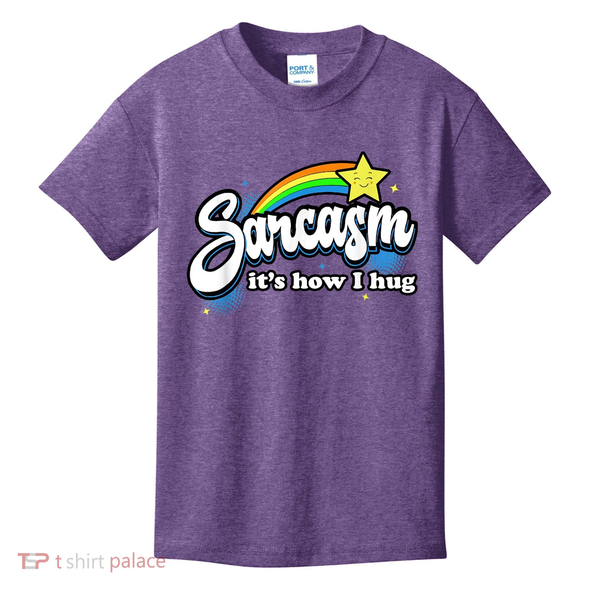 Sarcasm It's How I Hug Kids T-Shirt