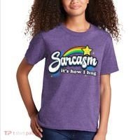 Sarcasm It's How I Hug Kids T-Shirt thumb 2