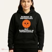 School Is Important But Basketball Is Importanter Hoodie thumb 5