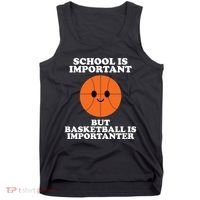 School Is Important But Basketball Is Importanter Tank Top thumb 0