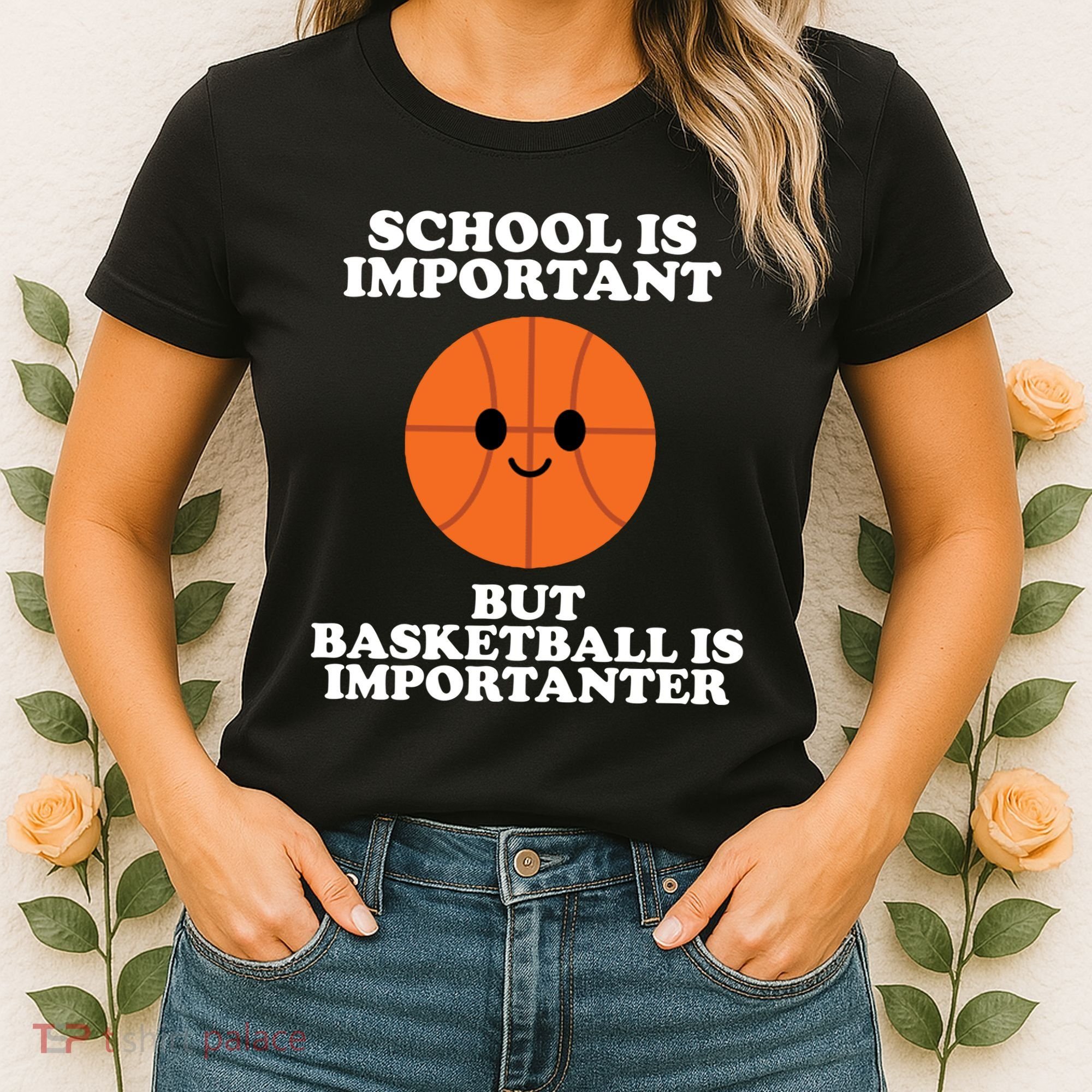School Is Important But Basketball Is Importanter Women's T-Shirt
