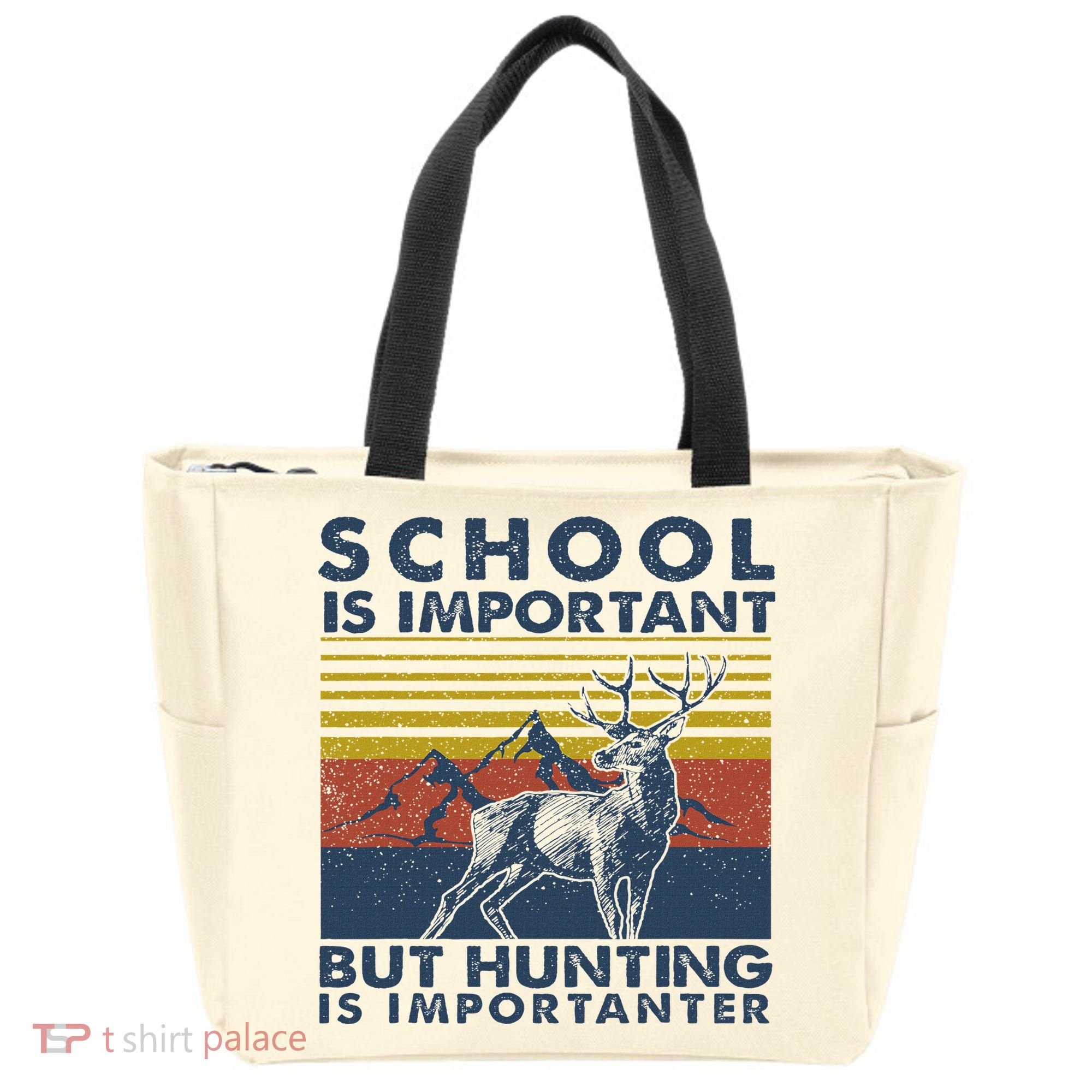 School Is Important But Hunting Is Importanter Deer Hunting Tote Bag