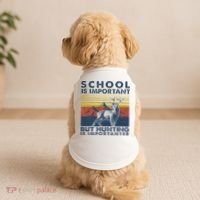 School Is Important But Hunting Is Importanter Deer Hunting Doggie Tank thumb 2