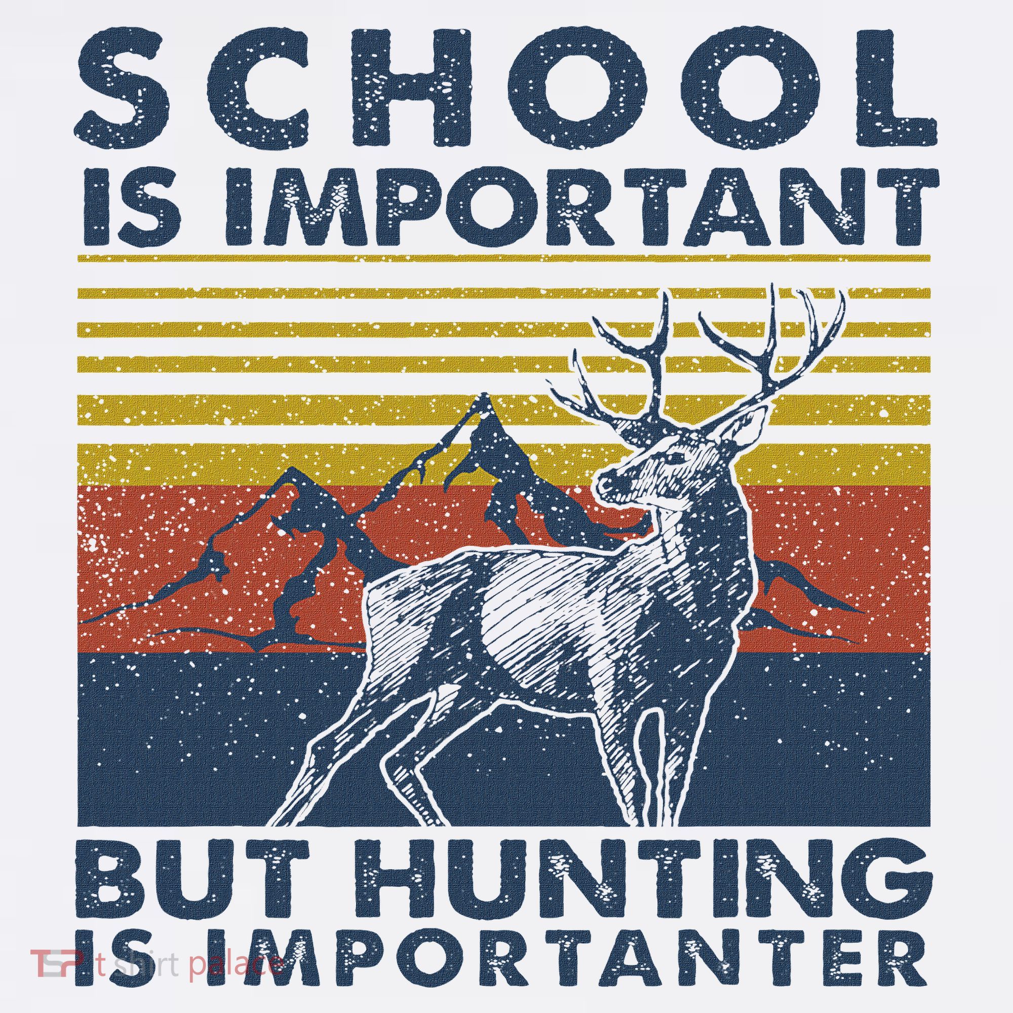 School Is Important But Hunting Is Importanter Deer Hunting Bucket Hat