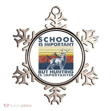 School Is Important But Hunting Is Importanter Deer Hunting Ornament