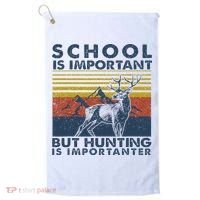 School Is Important But Hunting Is Importanter Deer Hunting Golf Towel thumb 0