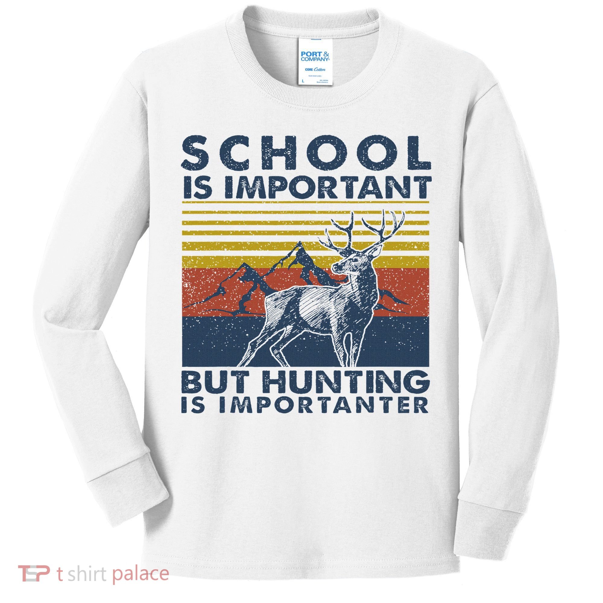 School Is Important But Hunting Is Importanter Deer Hunting Kids Long Sleeve Shirt