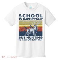 School Is Important But Hunting Is Importanter Deer Hunting Kids T-Shirt thumb 0