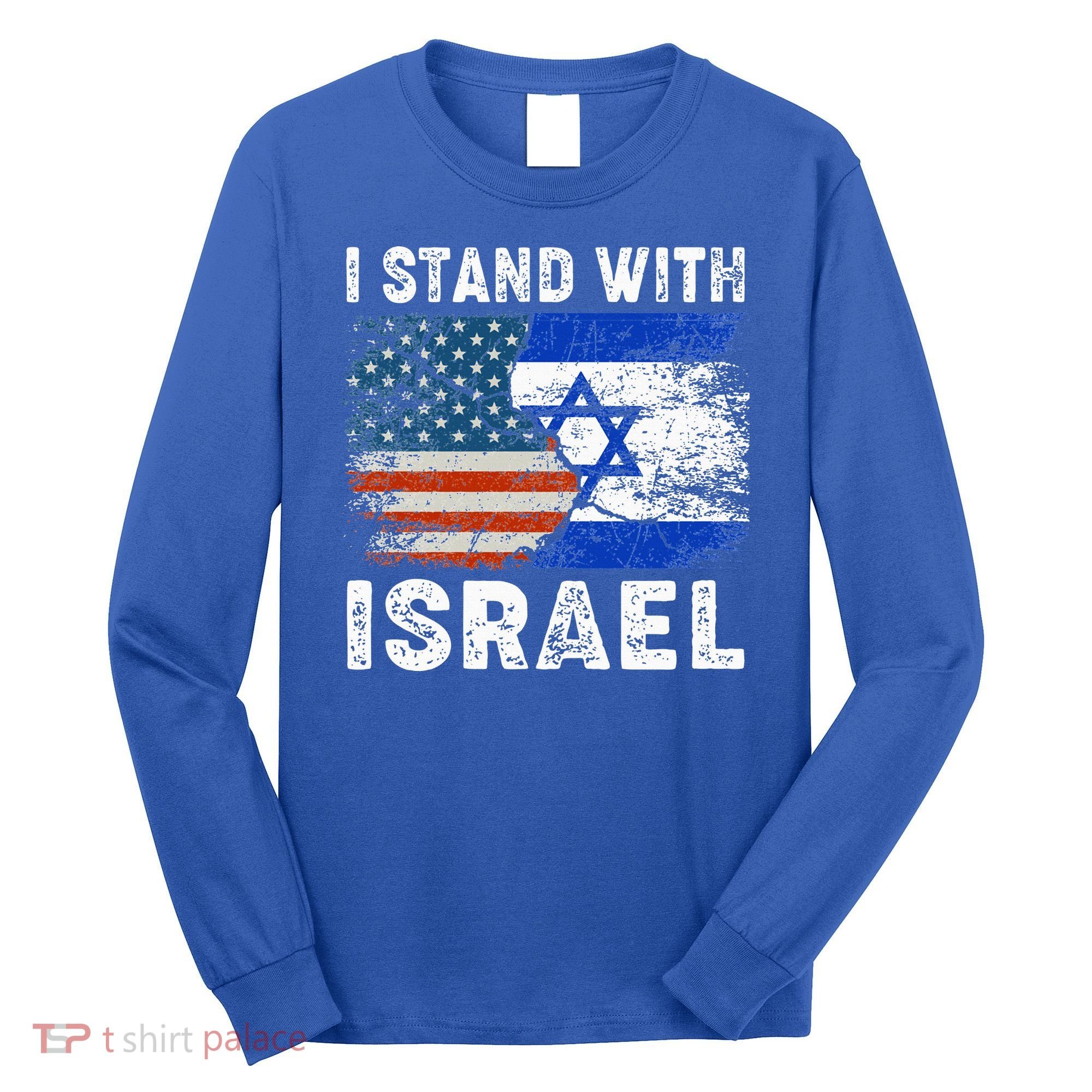 Support Israel I Stand With Israel Israeli Flag Us Flag Long Sleeve Shirt