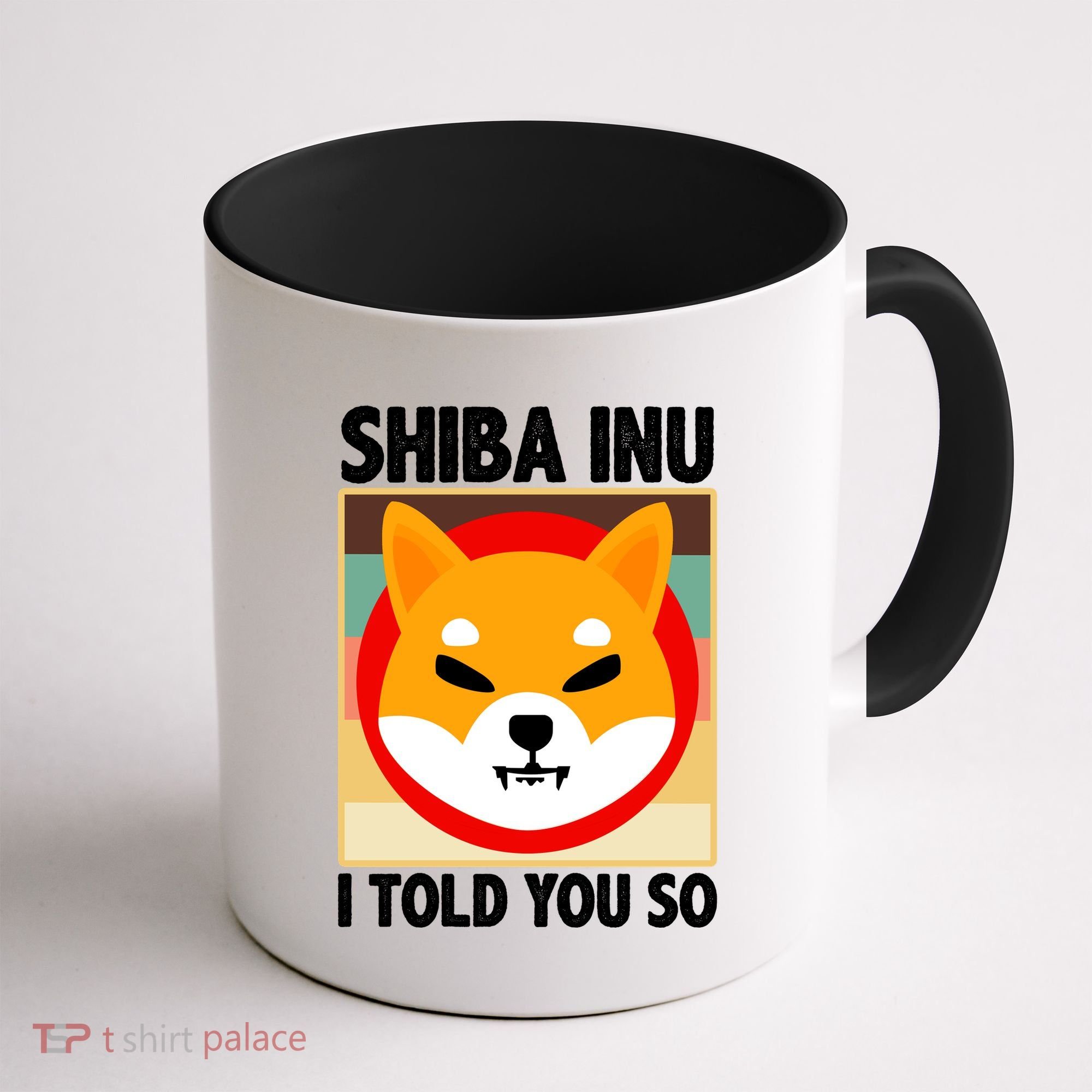 Shiba Inu I Told You So Coffee Mug