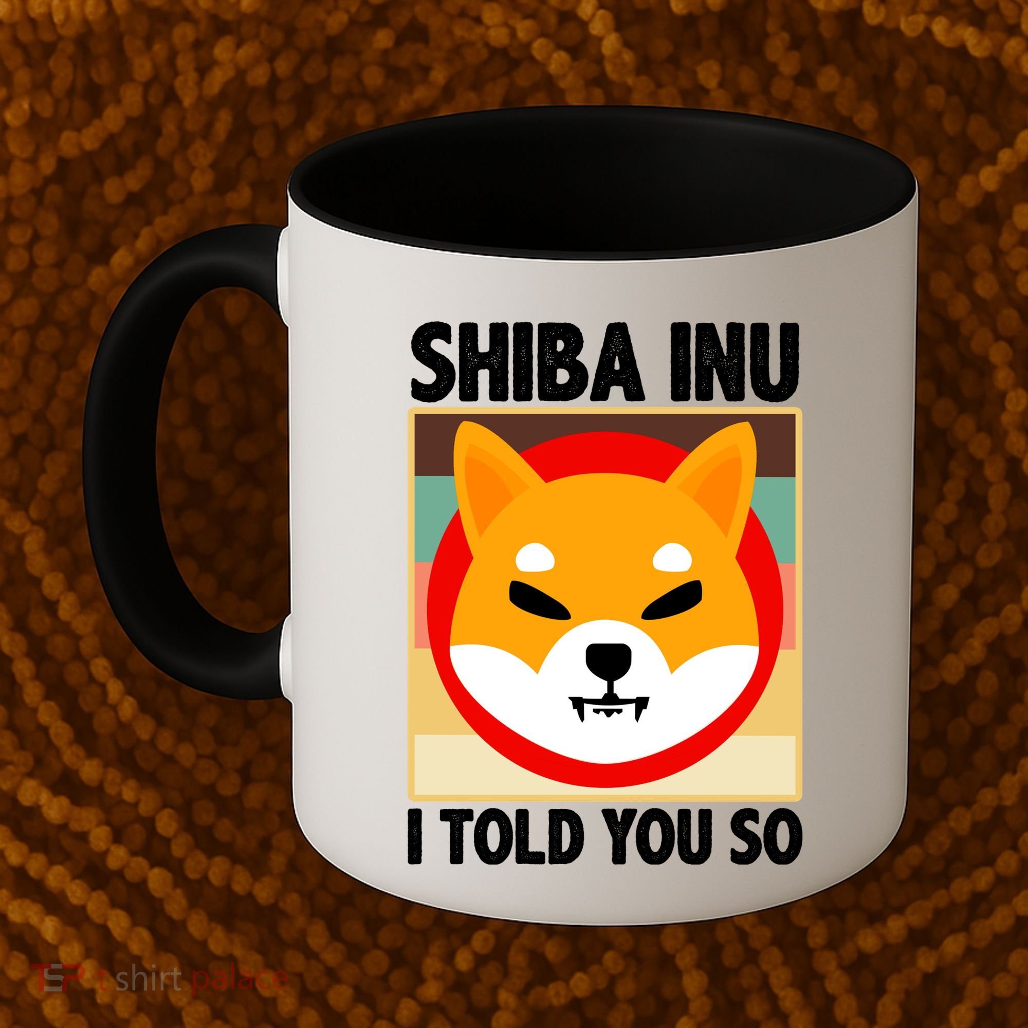 Shiba Inu I Told You So Coffee Mug
