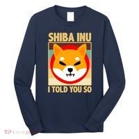 Shiba Inu I Told You So Long Sleeve Shirt thumb 0