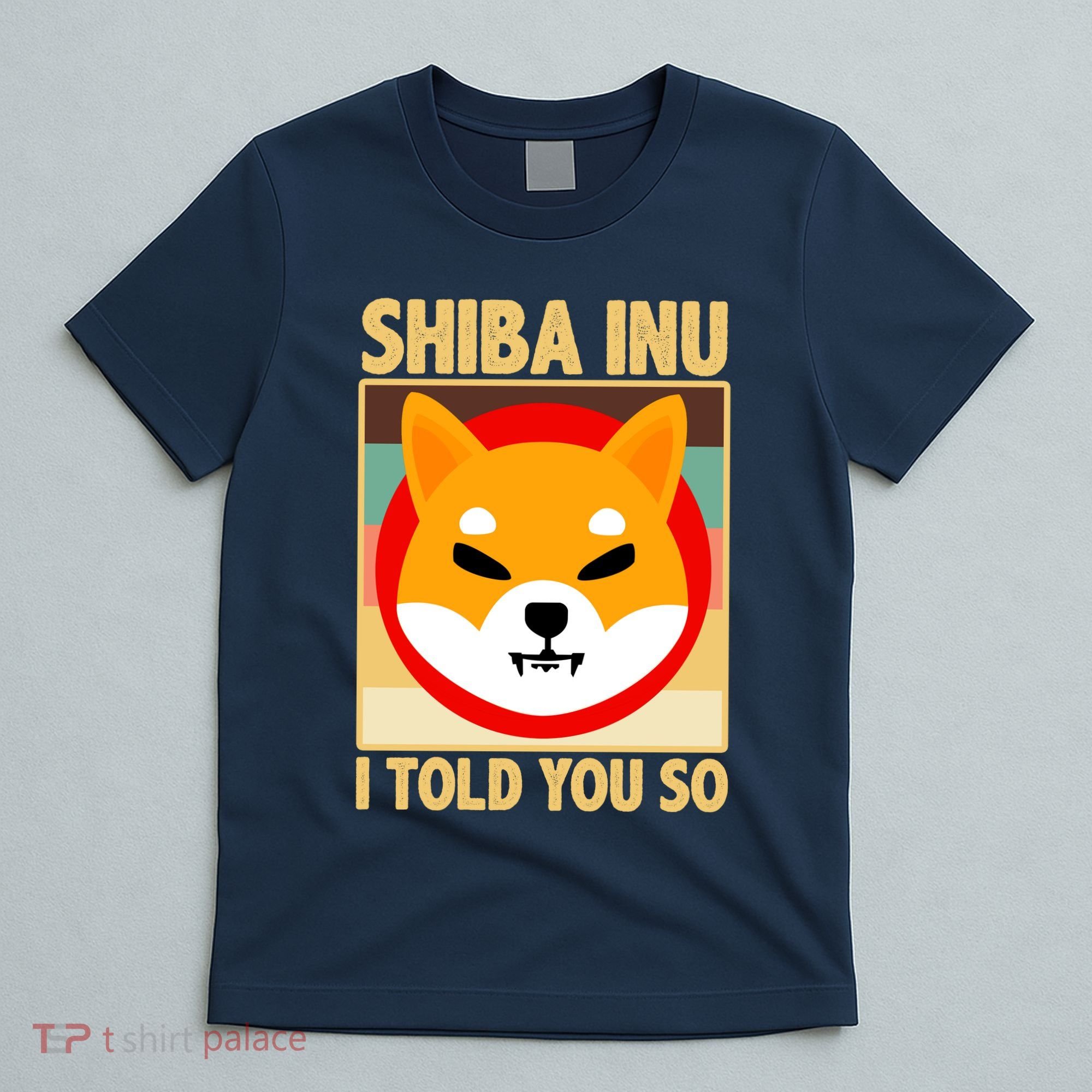 Shiba Inu I Told You So T-Shirt
