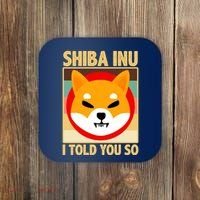 Shiba Inu I Told You So Coaster thumb 0