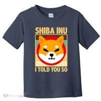 Shiba Inu I Told You So Toddler T-Shirt thumb 0