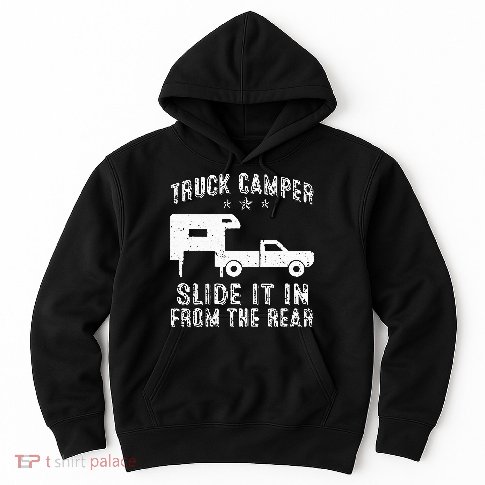 Slide It In From The Rear SlideIn Cabover Truck Camper Hoodie