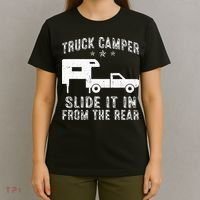 Slide It In From The Rear SlideIn Cabover Truck Camper T-Shirt thumb 4