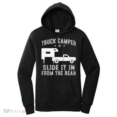 Slide It In From The Rear SlideIn Cabover Truck Camper Women's Hoodie