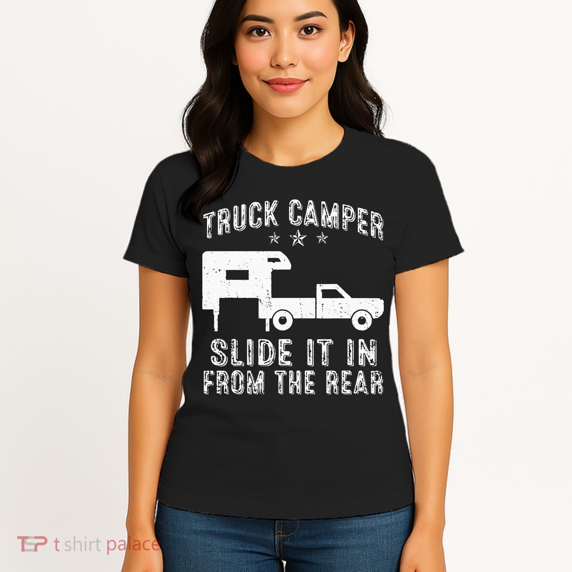 Slide It In From The Rear SlideIn Cabover Truck Camper Women's T-Shirt