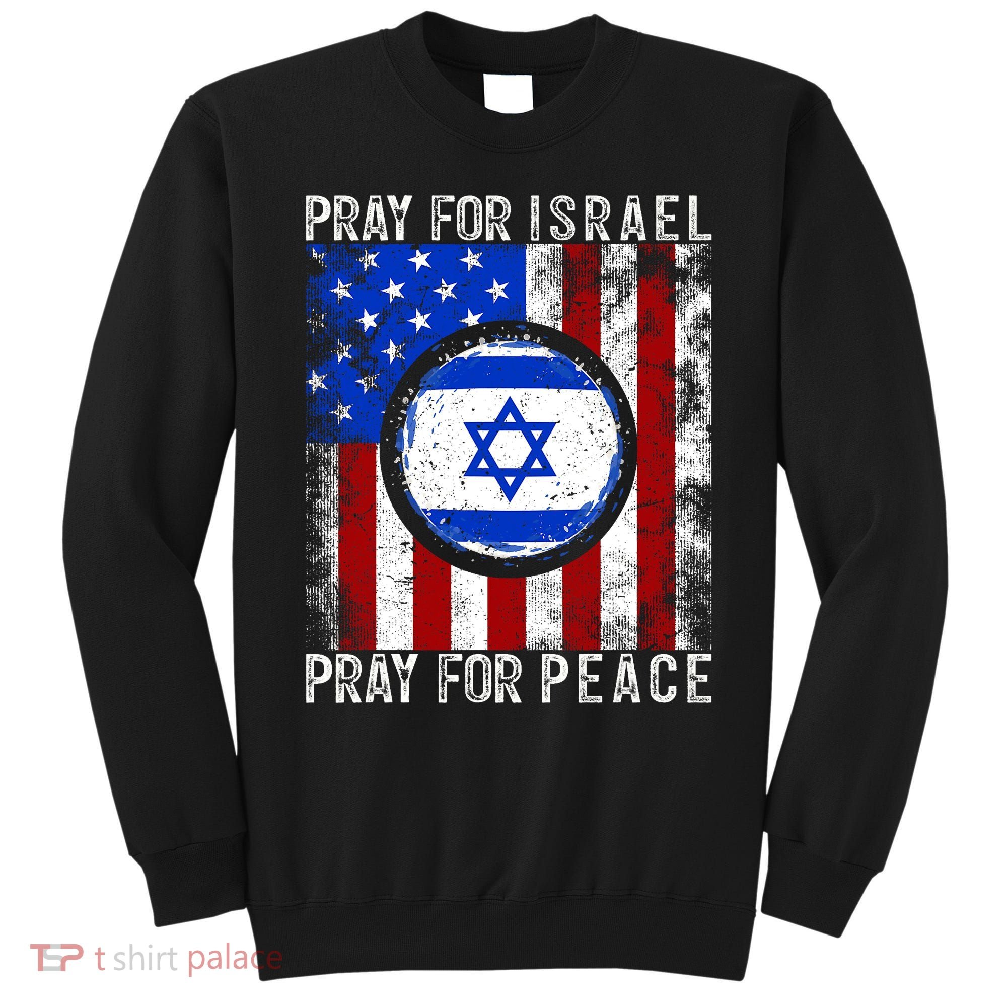 Support Israel I Stand With Israel Pray For Israel Flag Sweatshirt
