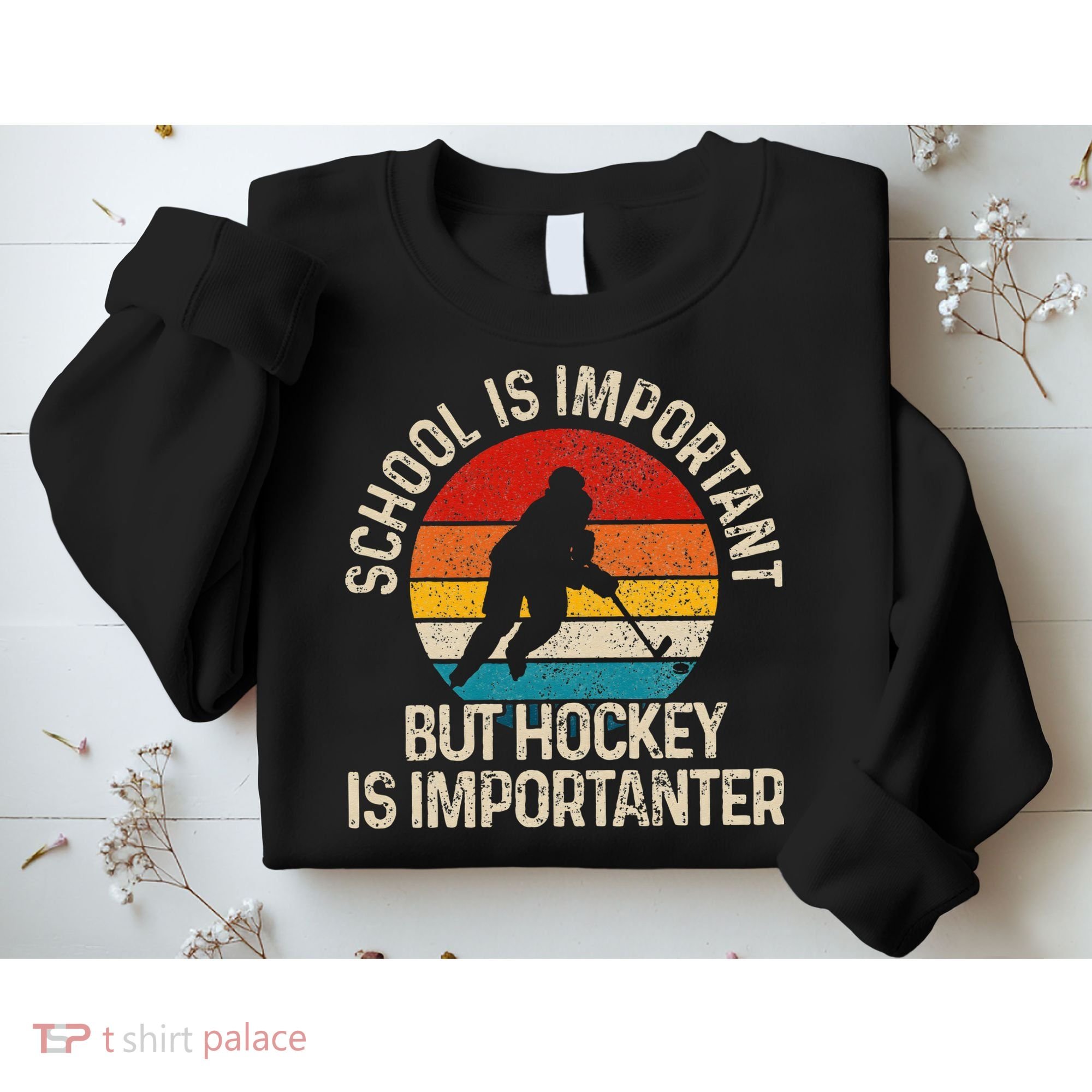 School Is Important But Hockey Is Importanter Funny Gist Sweatshirt