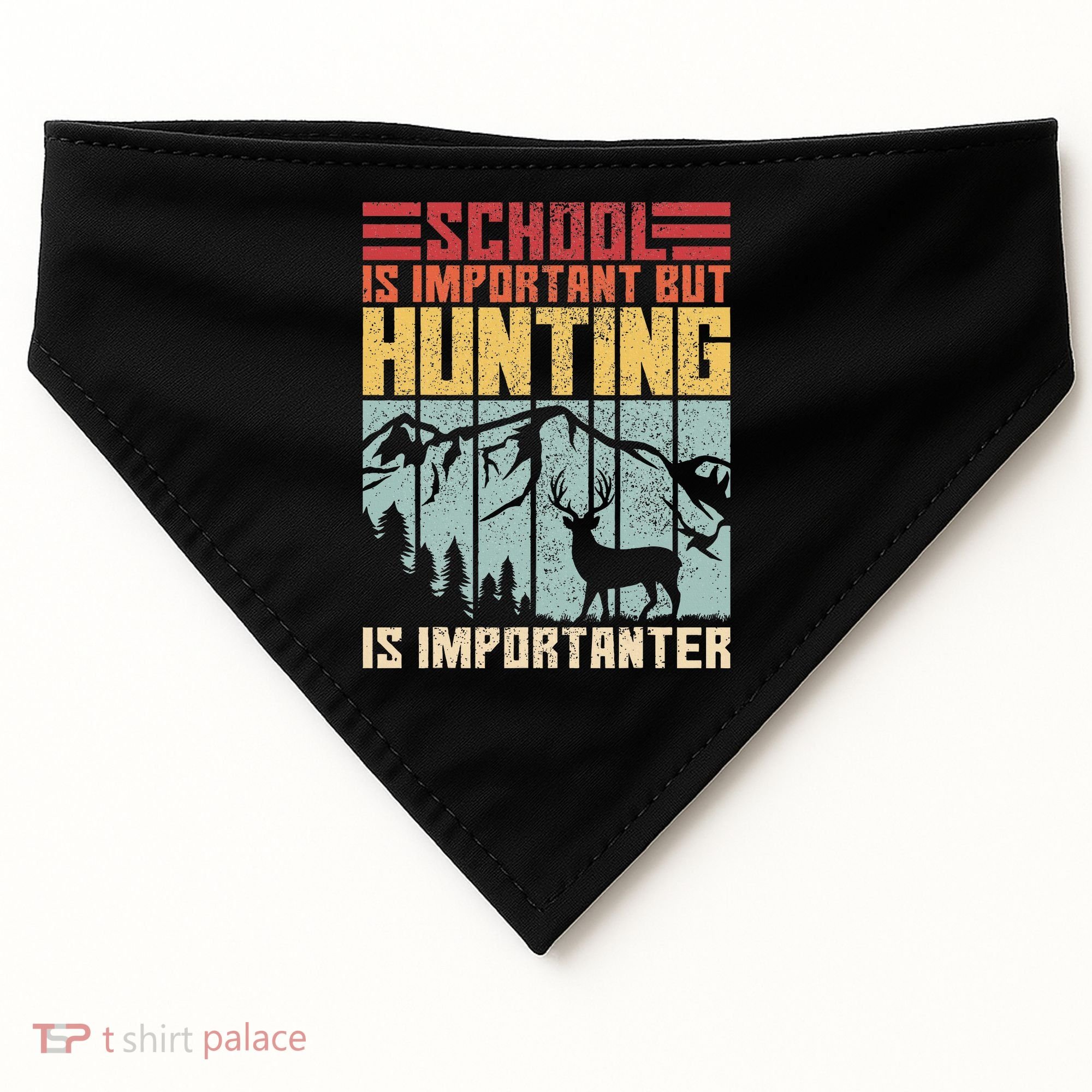 School Is Important But Hunting Is Importanter Deer Hunting USA-Made Doggie Bandana