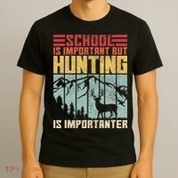 School Is Important But Hunting Is Importanter Deer Hunting T-Shirt thumb 3