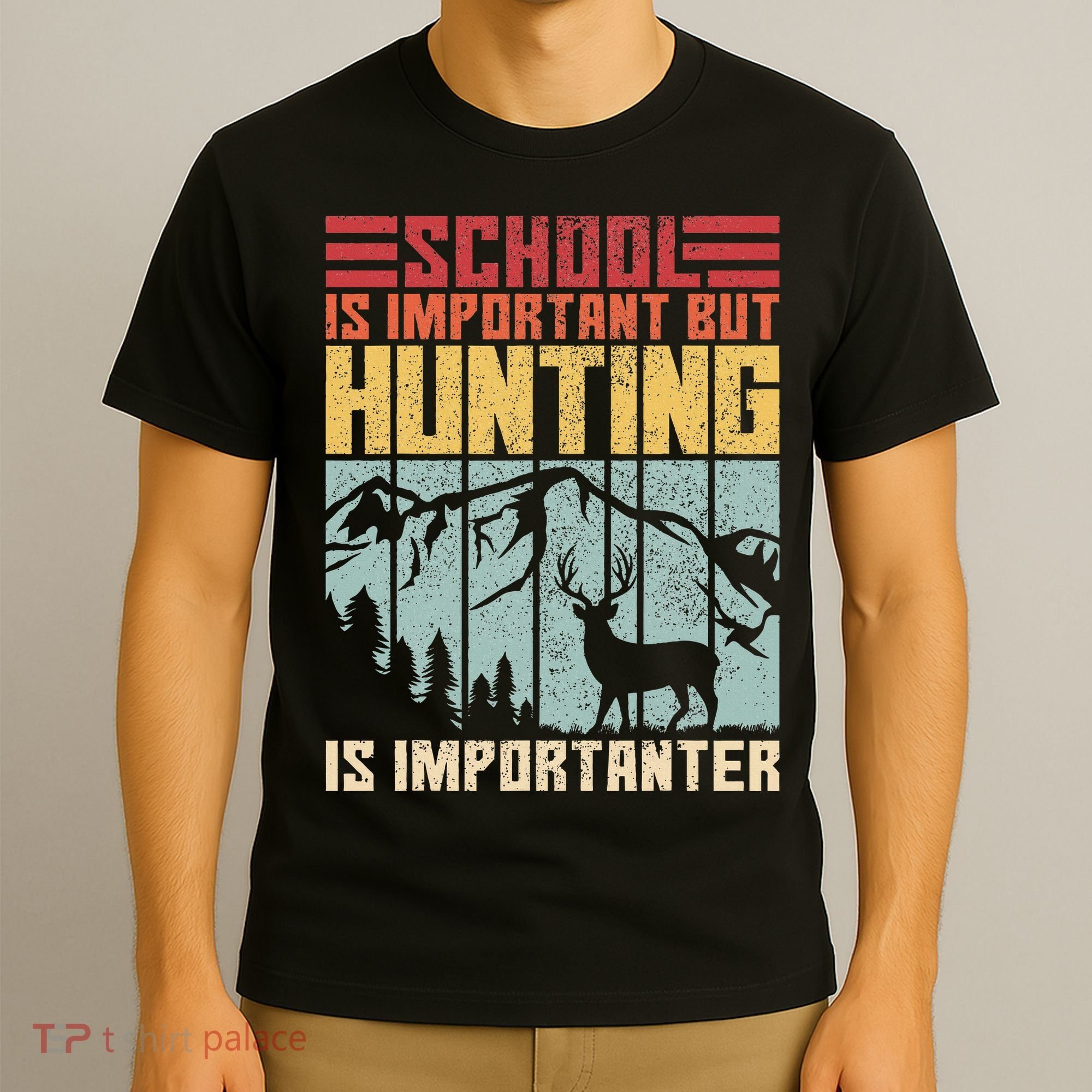School Is Important But Hunting Is Importanter Deer Hunting T-Shirt