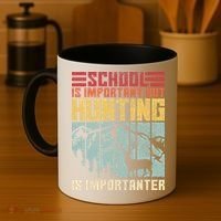 School Is Important But Hunting Is Importanter Deer Hunting Coffee Mug thumb 4