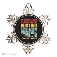School Is Important But Hunting Is Importanter Deer Hunting Ornament thumb 0