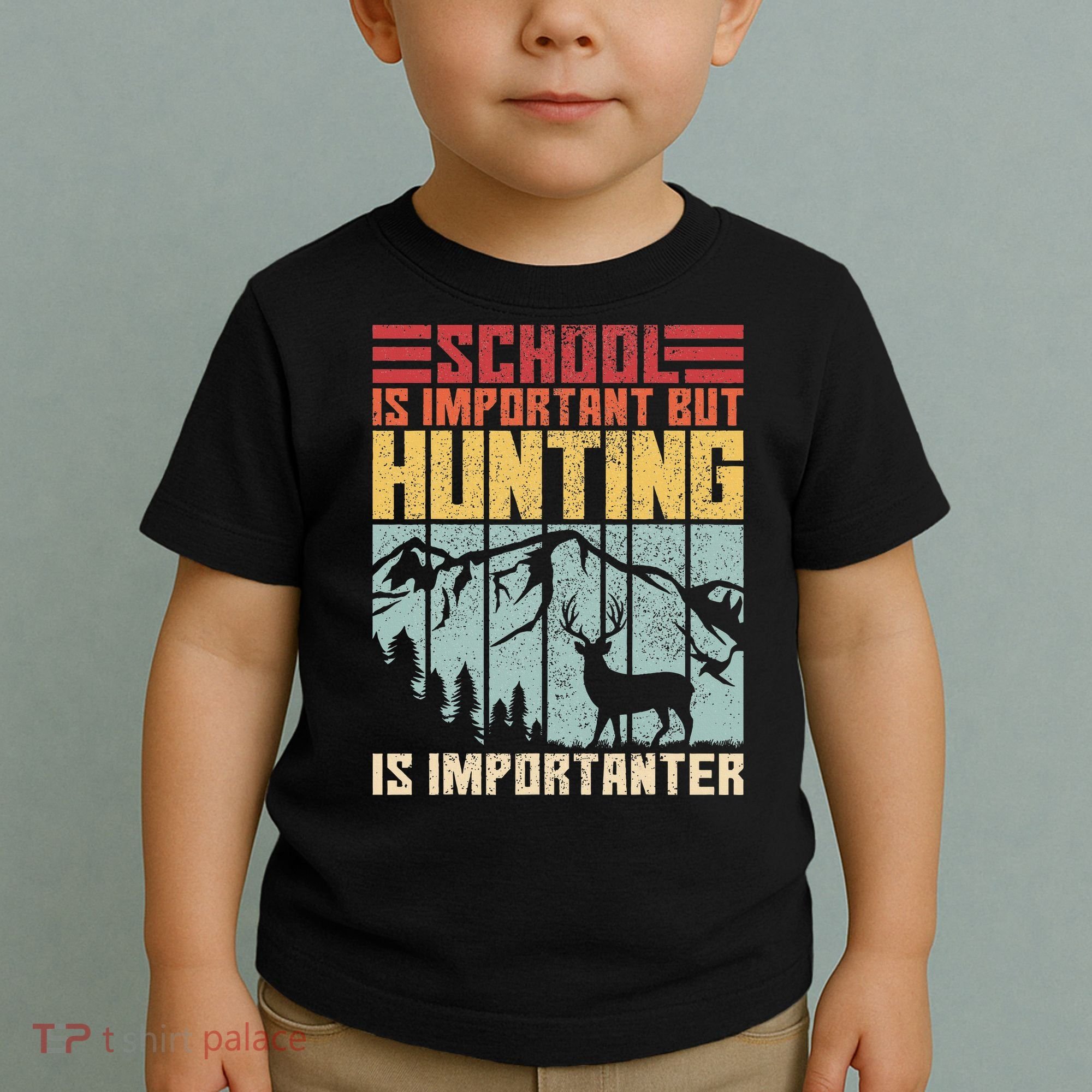 School Is Important But Hunting Is Importanter Deer Hunting Toddler T-Shirt