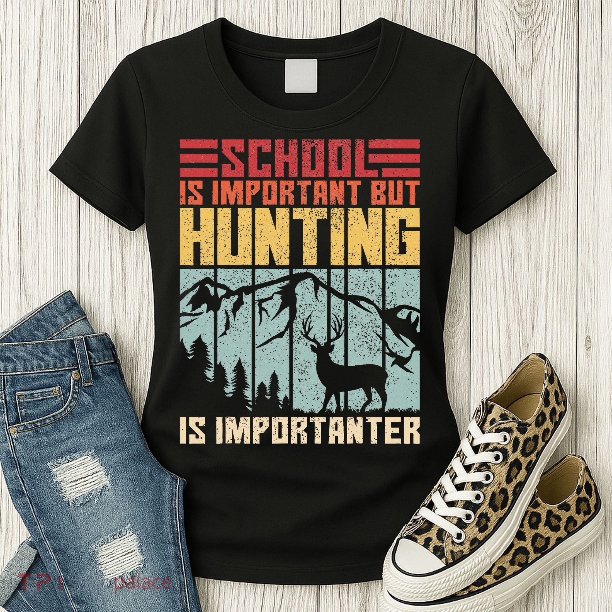 School Is Important But Hunting Is Importanter Deer Hunting Women's T-Shirt