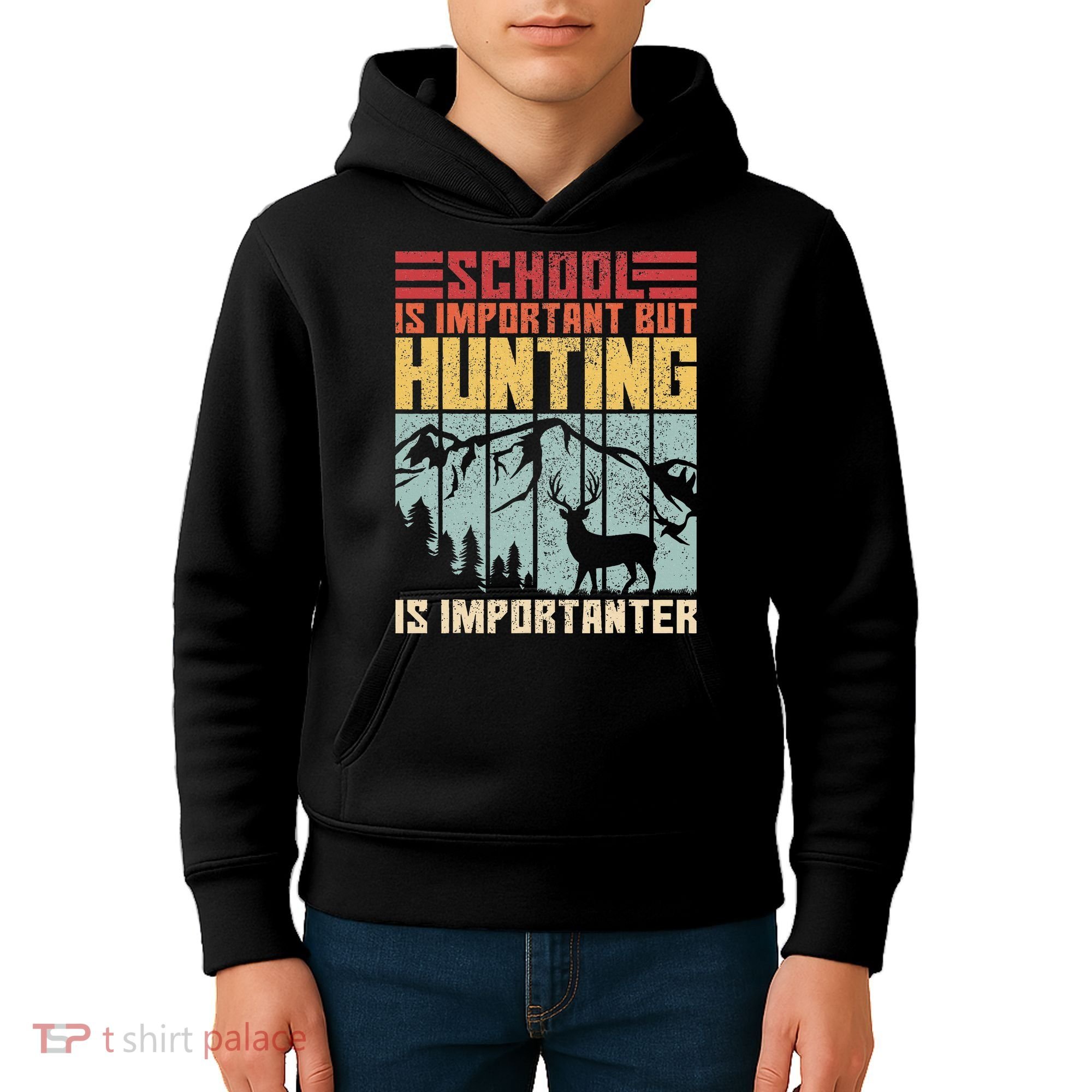 School Is Important But Hunting Is Importanter Deer Hunting Kids Hoodie