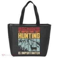 School Is Important But Hunting Is Importanter Deer Hunting Tote Bag thumb 0