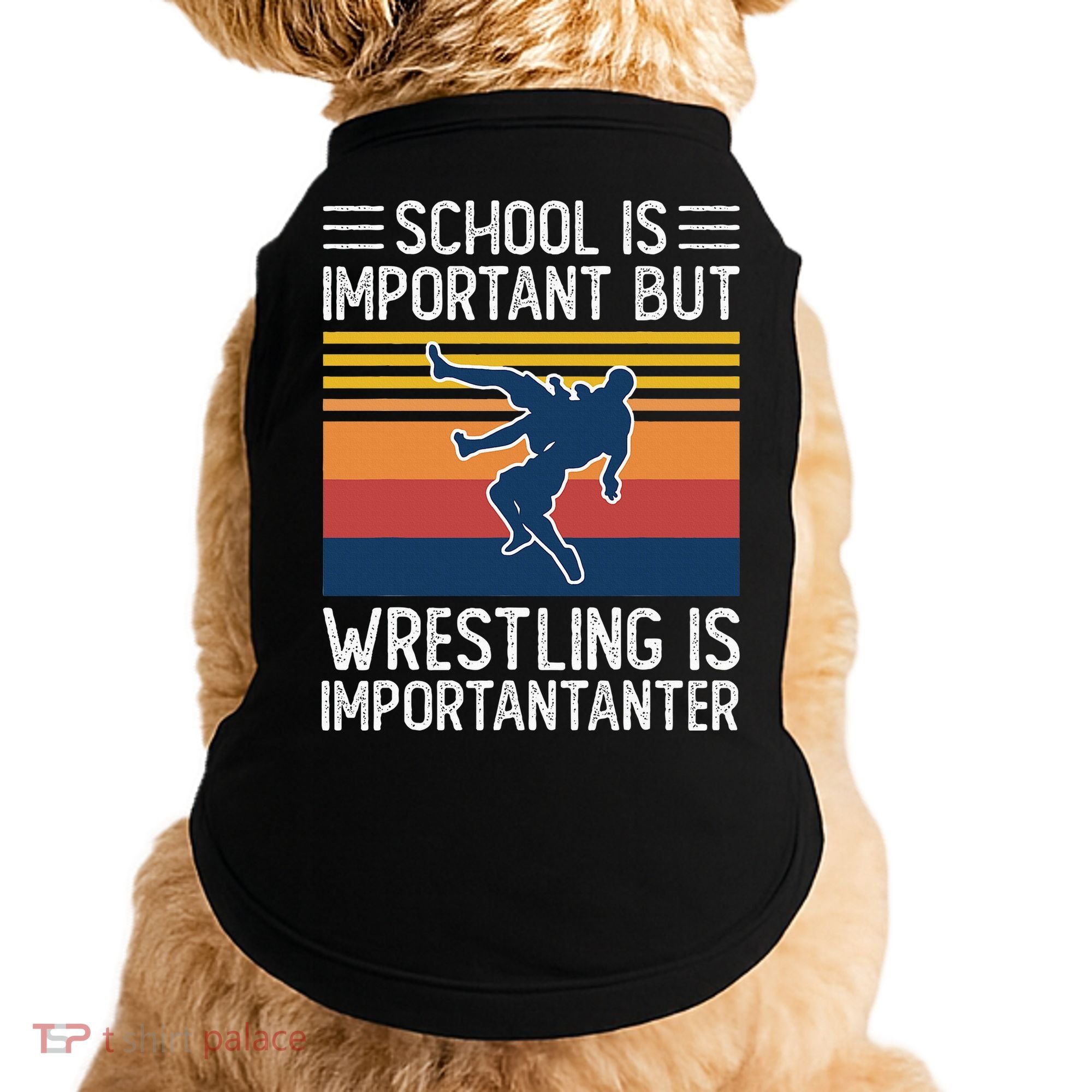 School Is Important But Wrestling Is Importanter Funny Doggie Tank